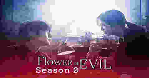 Flower of Evil Season 2 Web Series: release date, cast, story, teaser, trailer, firstlook, rating, reviews, box office collection and preview